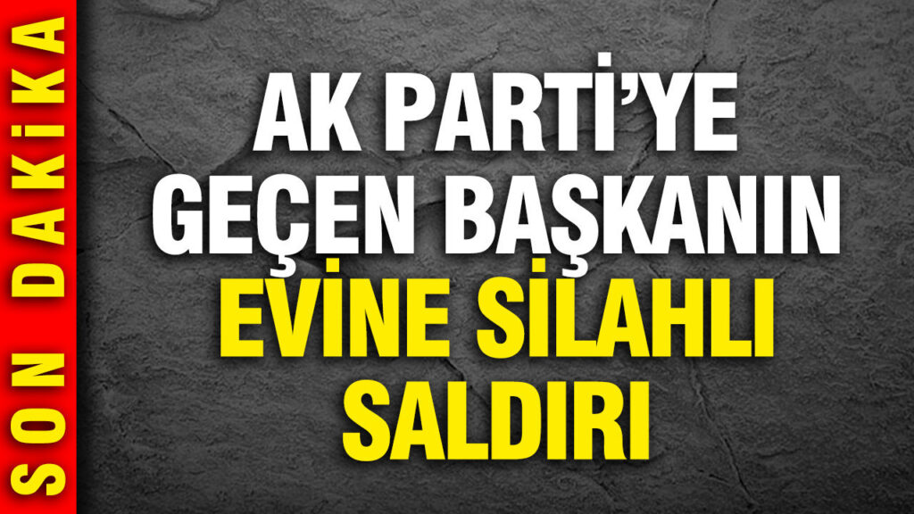 chpden-ak-partiye-gecen-belediye-baskanina-silahli-saldiri-xEsCGxdp